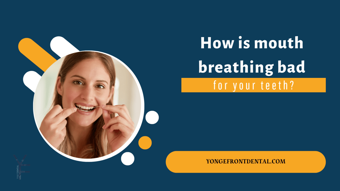 How is mouth breathing bad for your teeth?