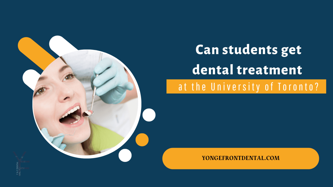 Can students get dental treatment at the University of Toronto?